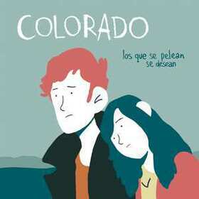 COLORADO - LOS QUE SE PELEAN SE DESEAN