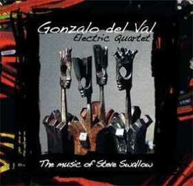 DEL VAL, GONZALO - MUSIC OF STEVE SWALLOW