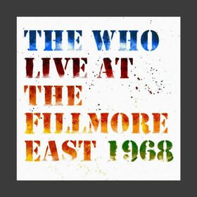 WHO - LIVE AT THE FILLMORE EAST 1968