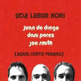 DE DIEGO, JUAN - UDA LABOR HORI / AQUEL BREVE VERANO