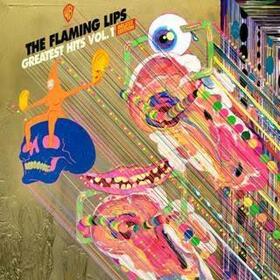 FLAMING LIPS - GREATEST HITS VOL.1