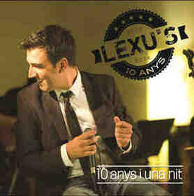 LEXU'S - 2004-2014 - 10 ANYS I UNA NIT