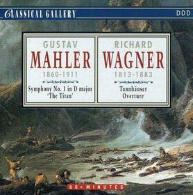 MAHLER/WAGNER - SYMPH.NO.1/TANNHAUSER OVE