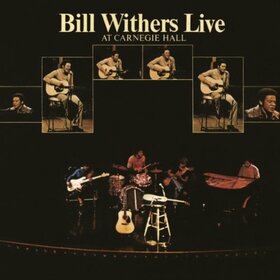WITHERS, BILL - LIVE AT CARNEGIE HALL
