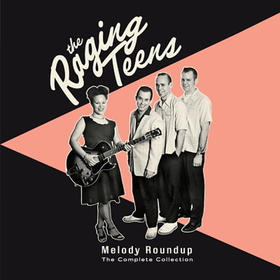 RAGING TEENS - MELODY ROUNDUP