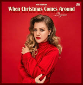 CLARKSON, KELLY - WHEN CHRISTMAS COMES AROUND AGAIN
