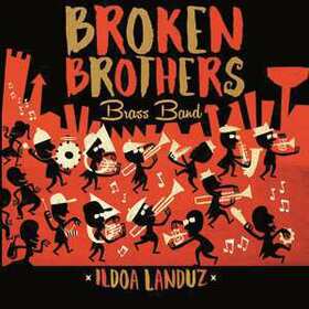 BROKEN BROTHERS BRASS BAND - ILDOA LANTZEN
