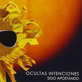 OCULTAS INTENCIONES - SIGO APOSTANDO