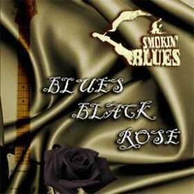 SMOKIN' BLUES - BLUES BLACK ROSE