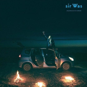 SIR WAS - HOLDING ON TO A DREAM (INDIES)