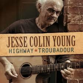 YOUNG, JESSE COLIN - HIGHWAY TROUBADOUR