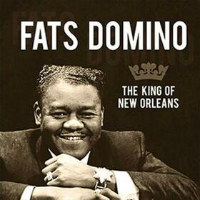FATS DOMINO - KING OF NEW ORLEANS