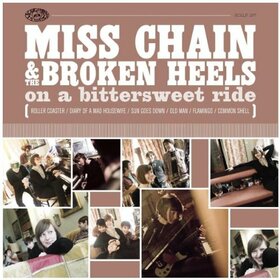 MISS CHAIN & THE BROKEN H - ON A BITTERSWEET RIDE