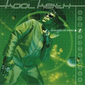 KOOL KEITH - BLACK ELVIS/LOST IN SPACE