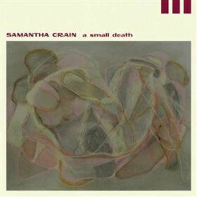 CRAIN, SAMANTHA - A SMALL DEATH