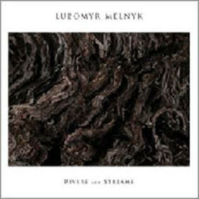 MELNYK, LUBOMYR - RIVERS AND STREAMS