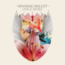 SPANDAU BALLET - ONCE MORE