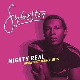 SYLVESTER - MIGHTY REAL