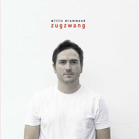 DRUMMOND, WILLIS - ZUGZWANG -HQ-