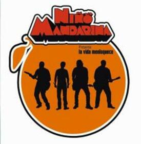 NIÑO MANDARINA - LA VIDA MENLOQUECE