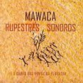 MAWACA - RUPESTRES SONOROS
