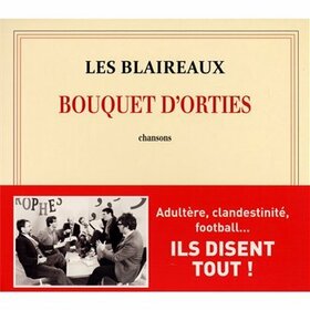 LES BLAIREAUX - BOUQUETS D'ORTIES 