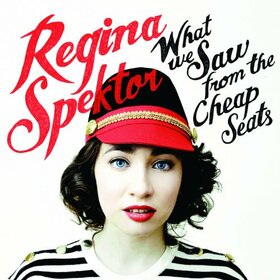SPEKTOR, REGINA - WHAT WE SAW FROM THE CREAP SEATS -DIGIPACK-