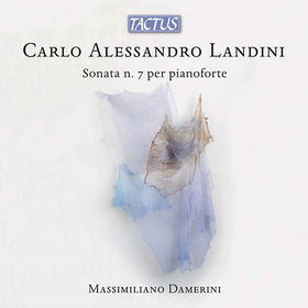 MASSIMILIANO DAMERINI - CARLO ALESSANDRO LANDINI: SONATA N. 7 PE