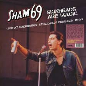 SHAM 69 - SKINHEADS ARE MAGIC - LIVE IN STOCKHOLM -LTD-
