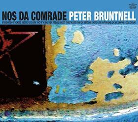 BRUNTNELL, PETER - NOS DA COMRADE -DIGI-