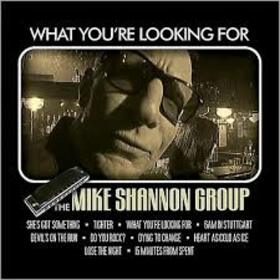 SHANNON, MIKE - WHAT YOU'RE LOOKING FOR