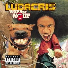 LUDACRIS - WORD OF MOUF -HQ-