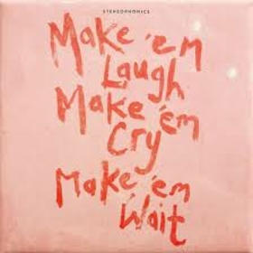 STEREOPHONICS - MAKE'EM LAUGH MAKE'EM CRY MAKE'EM WAIT