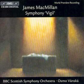 MACMILLAN, JAMES - VIGIL SYMPHONY