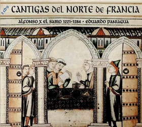PANIAGUA, EDUARDO - CANTIGAS OF NORTHERN FRANCE