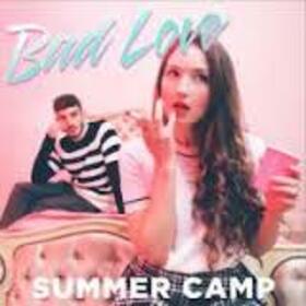 SUMMER CAMP - BAD LOVE