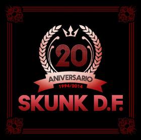 SKUNK D.F. - 20 ANIVERSARIO 1994-2014