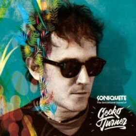 TURNER, GECKO - SONIQUETE