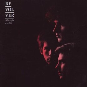 REVOLVER - MUSIC FOR A WHILE