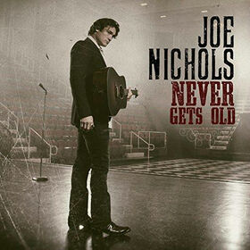 NICHOLS, JOE - NEVER GETS OLD