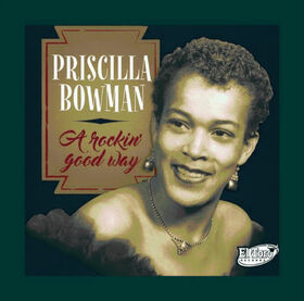 BOWMAN, PRISCILLA - A ROCKIN' GOOD WAY