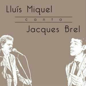 MIQUEL, LLUIS - CANTA A JACQUES BREL