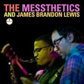 MESSTHETICS - AND JAMES BRANDON LEWIS