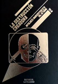 DESTRUCCION CREADORA - ANTOLOGIA ANARCOFUTURISTA DEL OCTUBRE ROJO