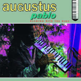 PABLO, AUGUSTUS - BLOWING WITH THE WIND