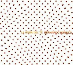 BONEZZI, BERNARDO - LA HORA DEL TE