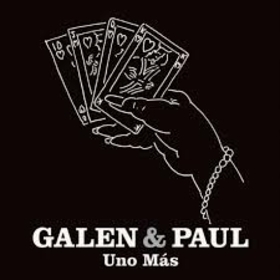 GALEN & PAUL - UNO MAS