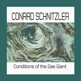 SCHNITZLER, CONRAD - CONDITIONS OF THE GAS GIANT