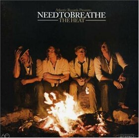 NEEDTOBREATHE - THE HEAT
