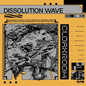 CLOAKROOM - DISSOLUTION WAVE -HQ-